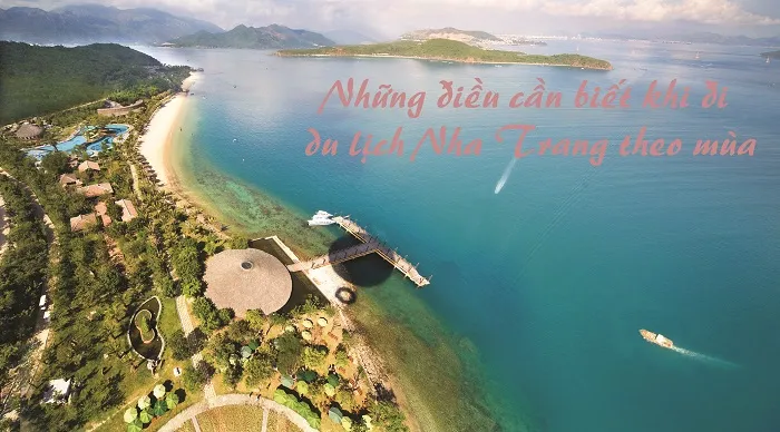 Những điều cần biết khi đi du lịch Nha Trang theo mùa